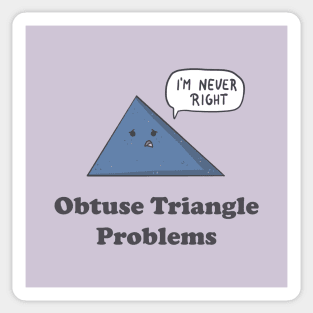 Obtuse Triangle Problems Sticker